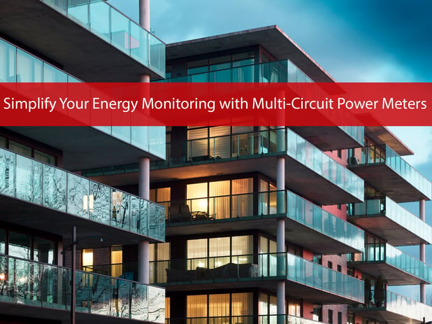 Simplify Energy Monitoring with Multi-Circuit Power Meters